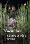 Noční lov černé zvěře - Na šoulačce i na vnadišti - Michael Gast