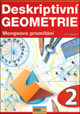Deskriptivní geometrie 2.- Mongeovo promítání - Ivona Spurná