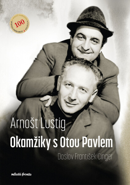 Okamžiky s Otou Pavlem - Arnošt Lustig, František Cinger