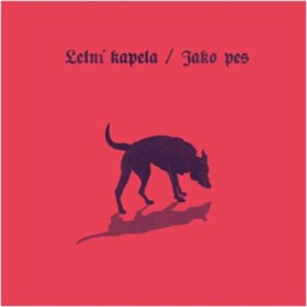 Jako pes - LP - Letní kapela