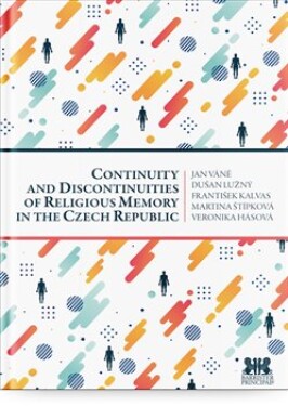 Continuity and Discontinuities of Religious Memory in the Czech Republic