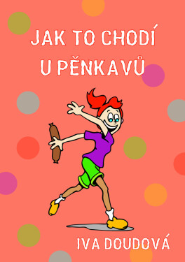 Jak to chodí u Pěnkavů - Iva Doudová