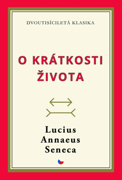 O krátkosti života - Lucius Annaeus Seneca