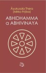 Abhidhamma a Abhivinaya - Ayukusala Thera