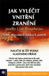 Jak vyléčit vnitřní zranění podle Lise Bourbeau