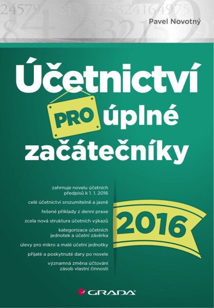 Účetnictví pro úplné začátečníky 2016 - Pavel Novotný