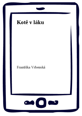 Kotě v láku - Františka Vrbenská