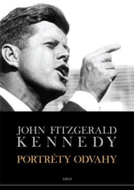 Portréty odvahy John Fitzgerald Kennedy