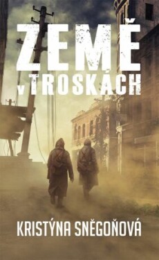 Země v troskách (2.vydání) - Kristýna Sněgoňová - e-kniha