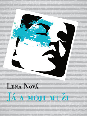Já a moji muži - Lena Nová