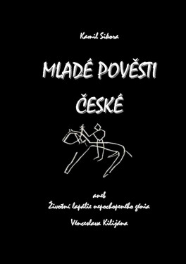 Mladé pověsti české - Kamil Sikora