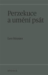 Perzekuce umění psát Leo Strauss