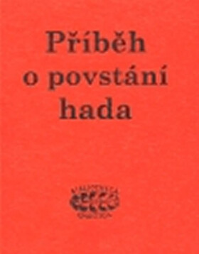 Příběh o povstání hada - kolektiv autorů