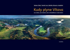 Kudy plyne Vltava (poškozená) - Václav Cílek, Tomáš Just, Zdenka Sůvová