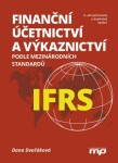 Finanční účetnictví výkaznictví podle mezinárodních standardů IFRS Dana Dvořáková e-kniha