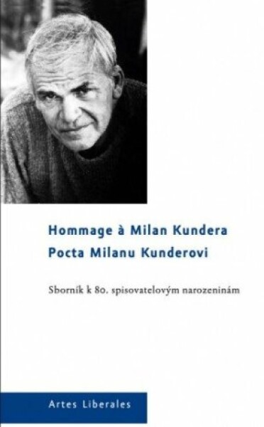 Pocta Milanu Kunderovi. Sborník k 80. spisovatelovým narozeninám - e-kniha