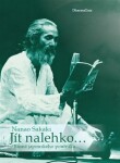 Jít nalehko… Básně japonského poutníka - Nanao Sakaki