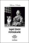 Tajný život fotografie - Martin Petiška