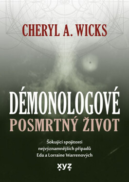 Démonologové: Posmrtný život - Cheryl A. Wicks