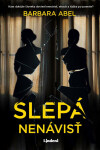 Slepá nenávisť - Barbara Abelová