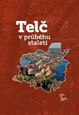 Telč průběhu staletí