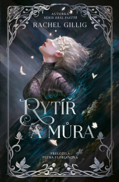 Rytíř a můra - Rachel Gillig
