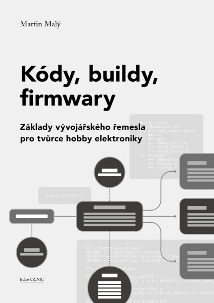 Kódy, buildy, firmwary - Martin Malý