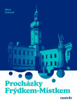 Procházky Frýdkem-Místkem - Miloš Habrnál