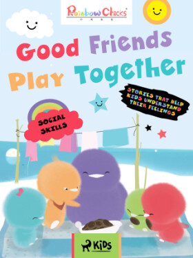 Rainbow Chicks - Social Skills - Good Friends Play Together - TThunDer Animation - e-kniha