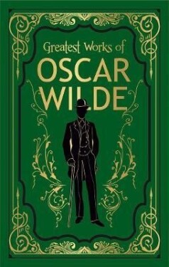 Greatest Works of Oscar Wilde - Oscar Wilde