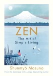 Zen: The Art of Simple Living - Shunmyo Masuno