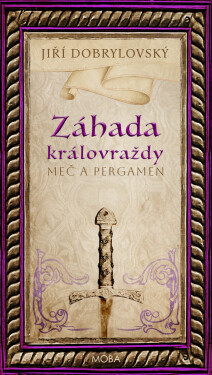 Záhada královraždy - Jiří Dobrylovský