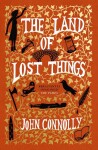 The Land of Lost Things John Connolly