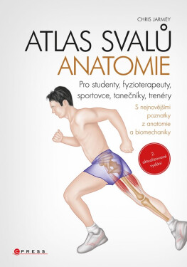 Atlas svalů - anatomie, 2. aktualizované vydání - Chris Jarmey
