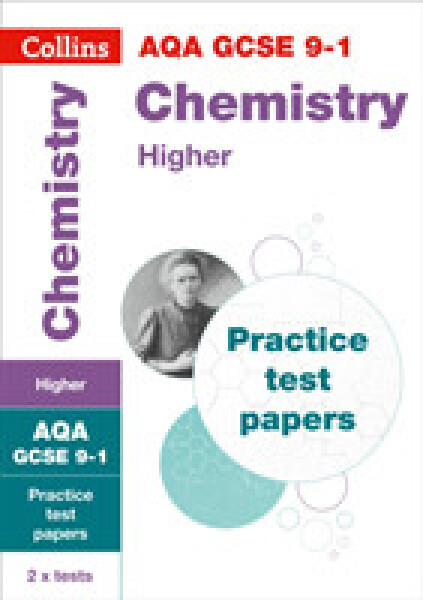 AQA GCSE Science Revision - 9-1 Chemistry Higher Practice Test Papers - Collins GCSE
