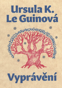 Vyprávění (2. vydání) - Ursula K. Le Guinová