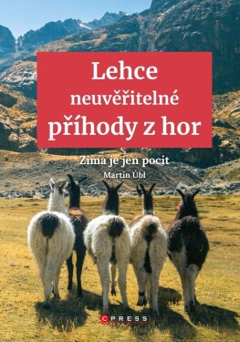 Lehce neuvěřitelné příhody hor