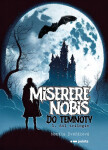 Miserere nobis - Do temnoty - Monika Dvořáková