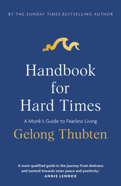 Handbook for Hard Times - Gelong Thubten