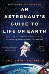 An Astronaut´s Guide to Life on Earth, 1. vydání - Chris Hadfield