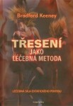 Třesení jako léčebná metoda - Braford Keeney