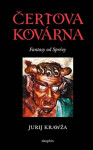 Čertova kovárna - Jurij Krawža