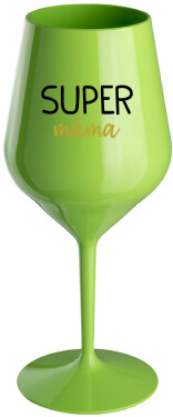 SUPER MÁMA zelená nerozbitná sklenice na víno 470 ml