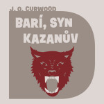 Barí, syn Kazanův James Oliver Curwood