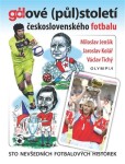 Gólové (půl)století československého fotbalu