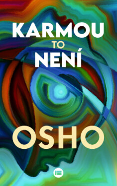 Karmou to není - Osho Rajneesh - e-kniha