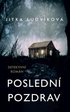 Poslední pozdrav (poškozené) - Jitka Ludvíková