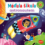 Méďula Šikula astronautem Obrázky pohyblivými prvky Benji Davies