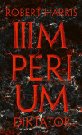 Impérium - Diktátor - Robert Harris