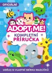 Adopt Me! Kompletní příručka Kolektiv